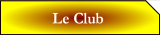 Le Club.