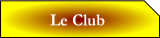 Le Club.